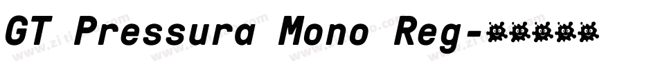 GT Pressura Mono Reg字体转换